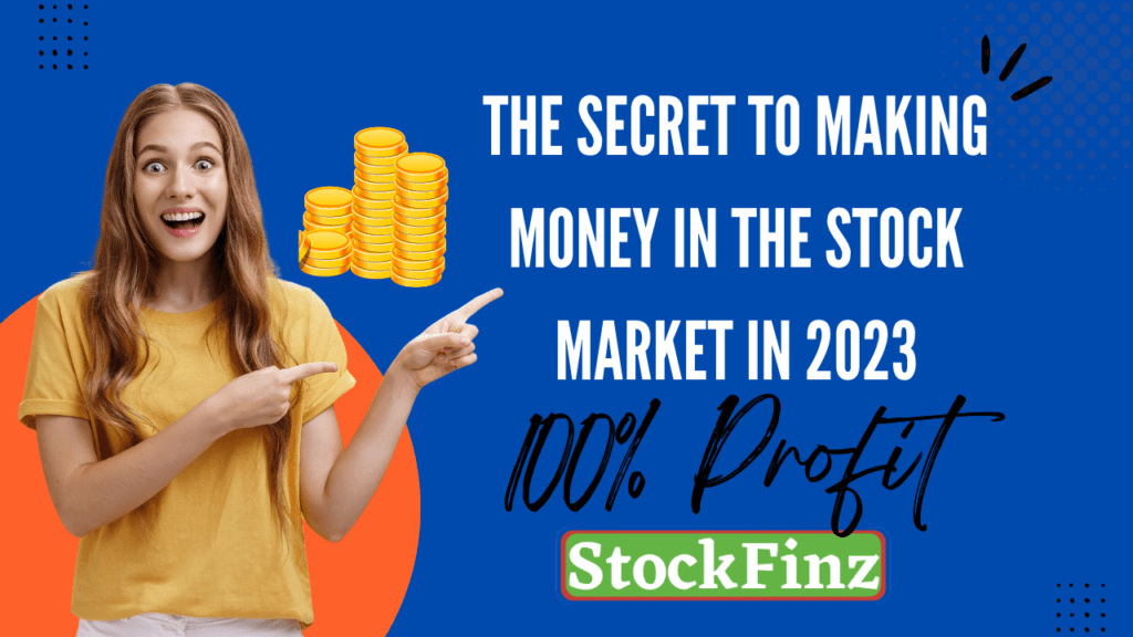 The Secret to Making Money in the Stock Market 2023